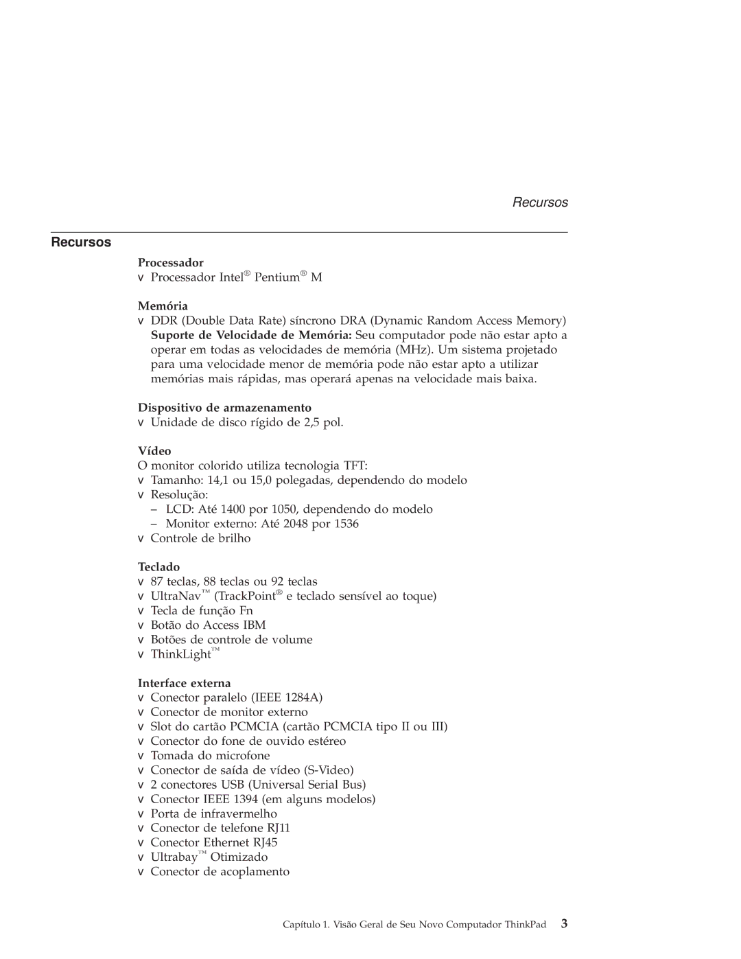 IBM R50 manual Recursos 