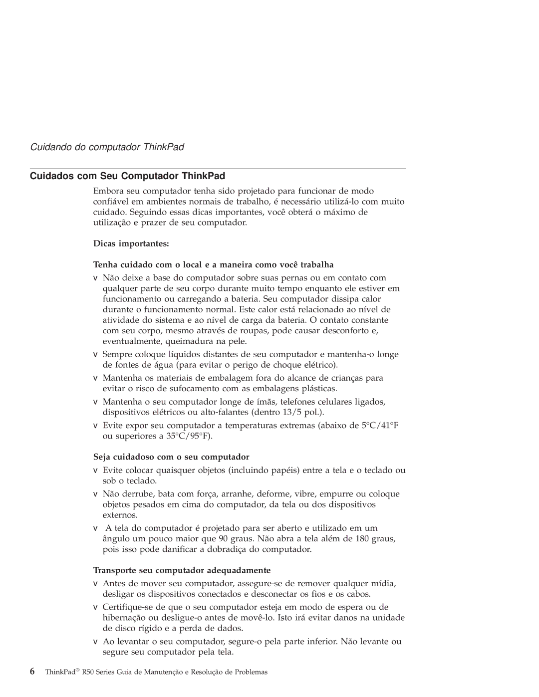 IBM R50 Cuidados com Seu Computador ThinkPad, Seja cuidadoso com o seu computador, Transporte seu computador adequadamente 