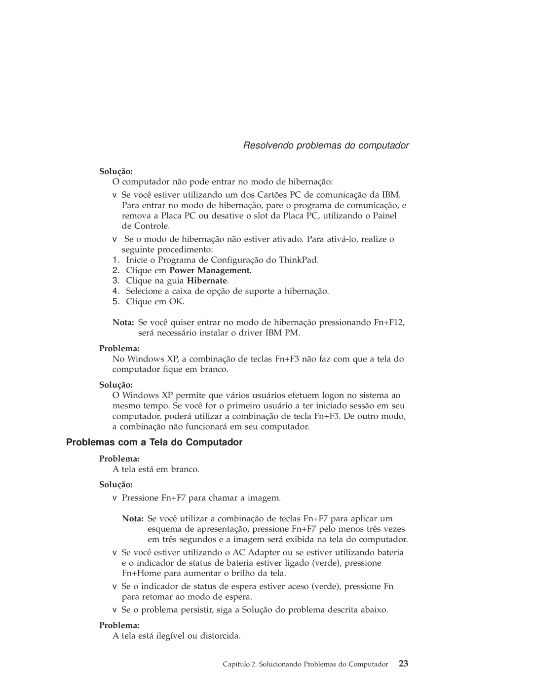 IBM R50 manual Problemas com a Tela do Computador, Clique em Power Management 