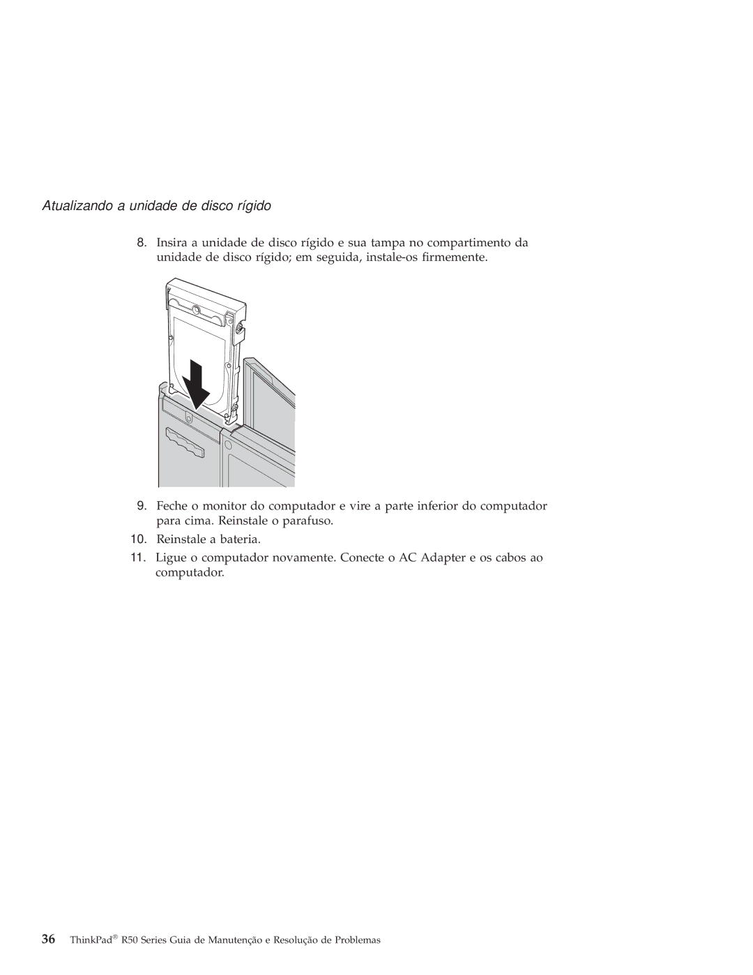 IBM R50 manual Atualizando a unidade de disco rígido 