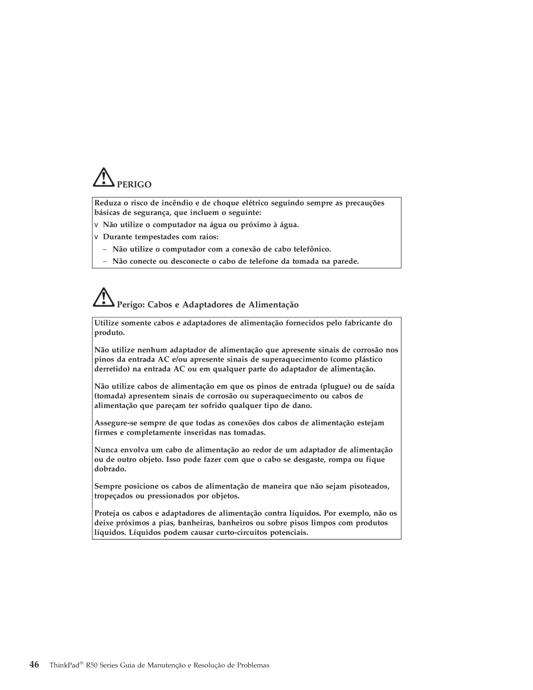 IBM R50 manual Perigo Cabos e Adaptadores de Alimentação 