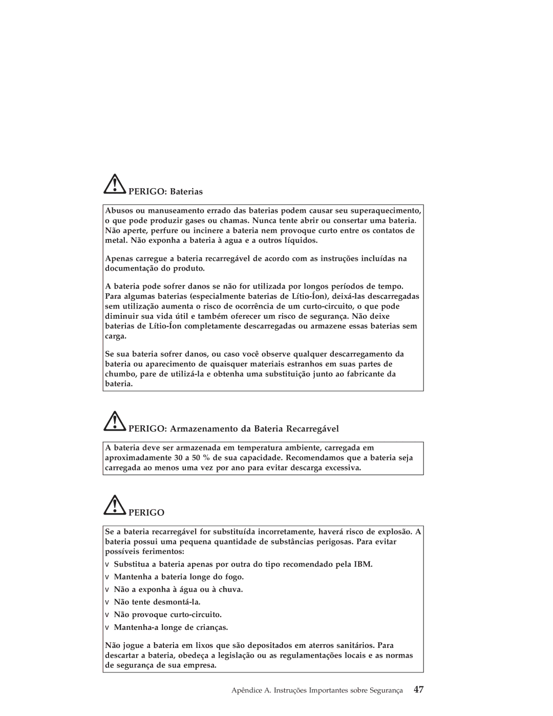 IBM R50 manual Perigo Baterias, Perigo Armazenamento da Bateria Recarregável 