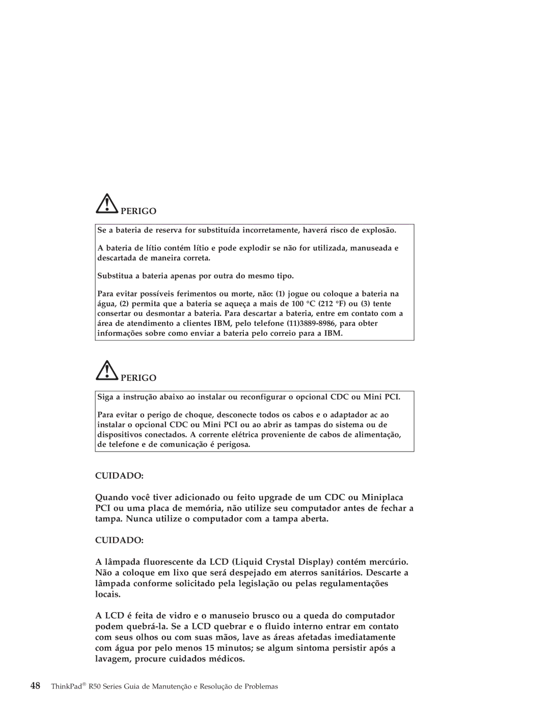 IBM R50 manual Cuidado 