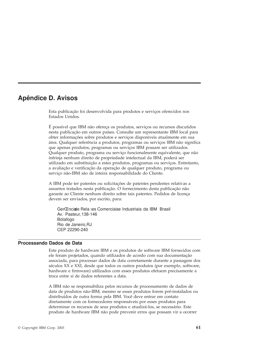 IBM R50 manual Apêndice D. Avisos, Processando Dados de Data 