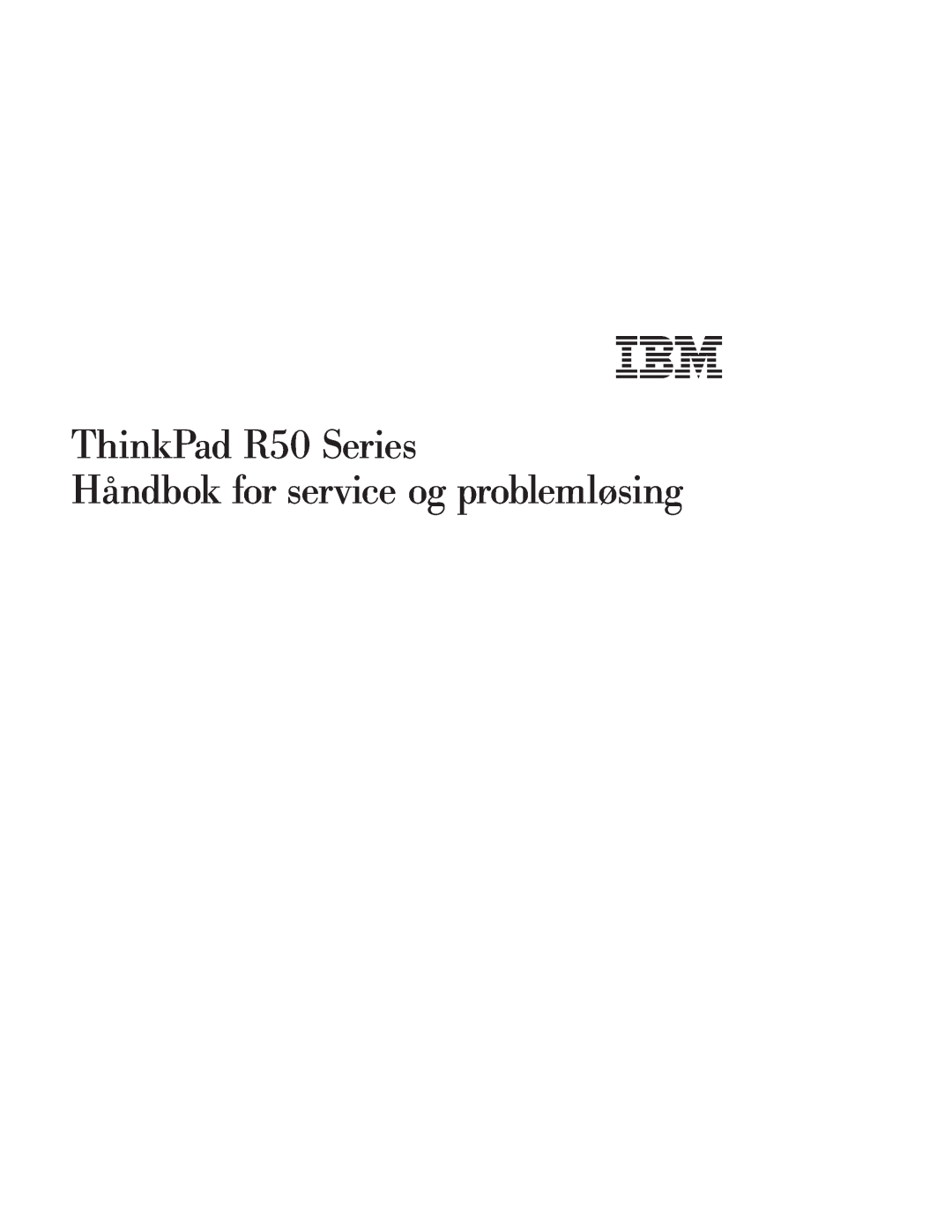 IBM manual ThinkPad R50 Series, Håndbok for service og problemløsing 