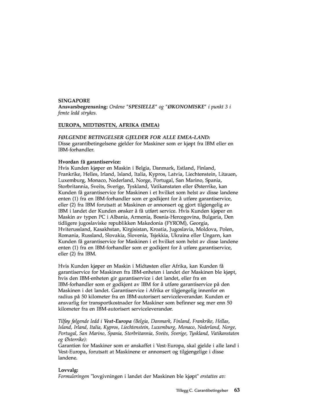 IBM R50 manual Singapore, Europa, Midtøsten, Afrika Emea, Følgende Betingelser Gjelder For Alle Emea-Land, Lovvalg 