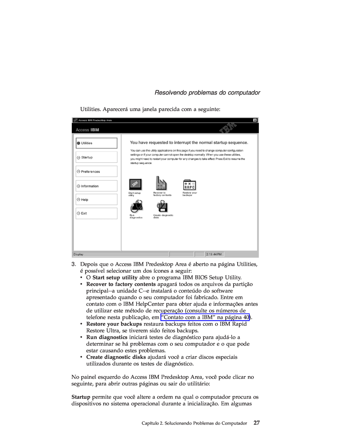 IBM R50 manual Resolvendo problemas do computador, Utilities. Aparecerá uma janela parecida com a seguinte 