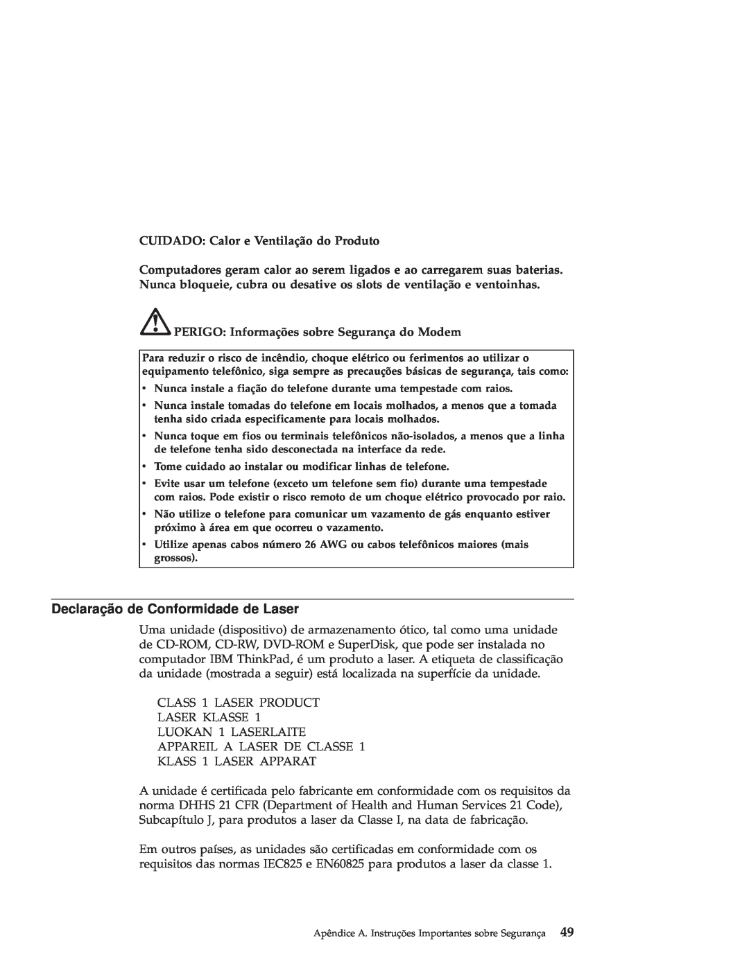 IBM R50 manual Declaração de Conformidade de Laser, CUIDADO: Calor e Ventilação do Produto 