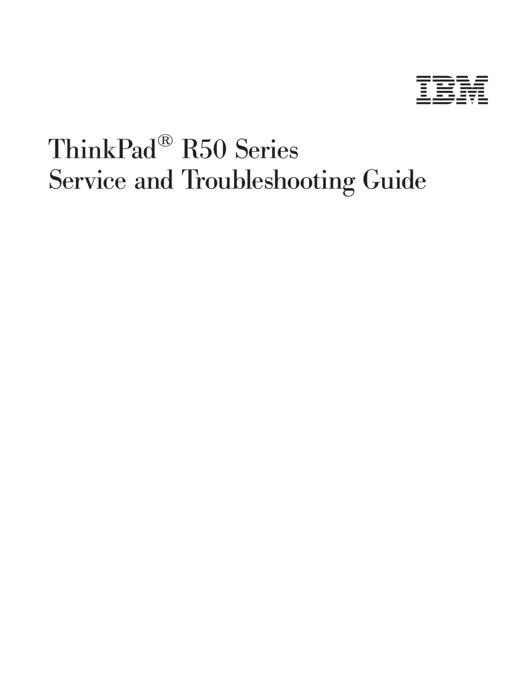 IBM R50series manual ThinkPad R50 Series Service and Troubleshooting Guide 