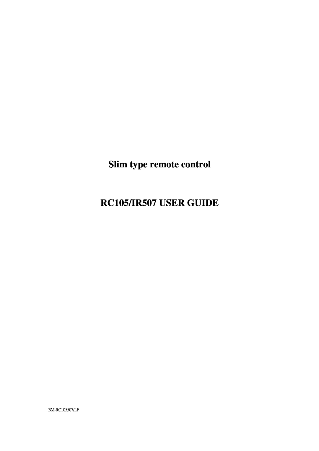 IBM manual Slim type remote control RC105/IR507 USER GUIDE, BM-RC105507/LF 