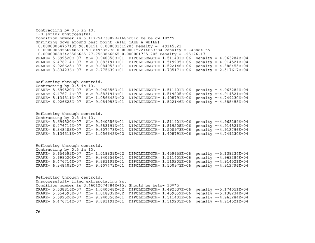 IBM Release 1.93 Contracting by 0.5 in 1D 1-D shrink unsuccessful, 0.00000064767135 98.83191 0.000001519205 Penalty = 