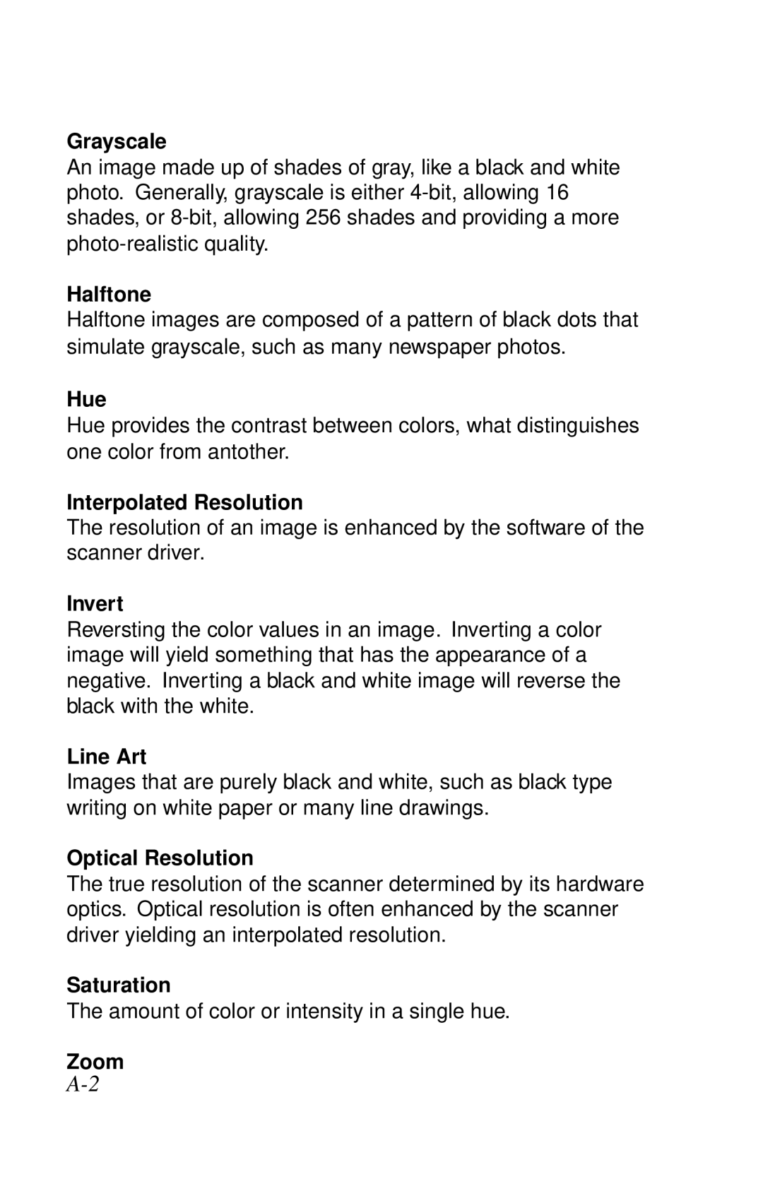 IBM Ricoh ScanPro Grayscale, Halftone, Hue, Interpolated Resolution, Invert, Line Art, Optical Resolution, Saturation 