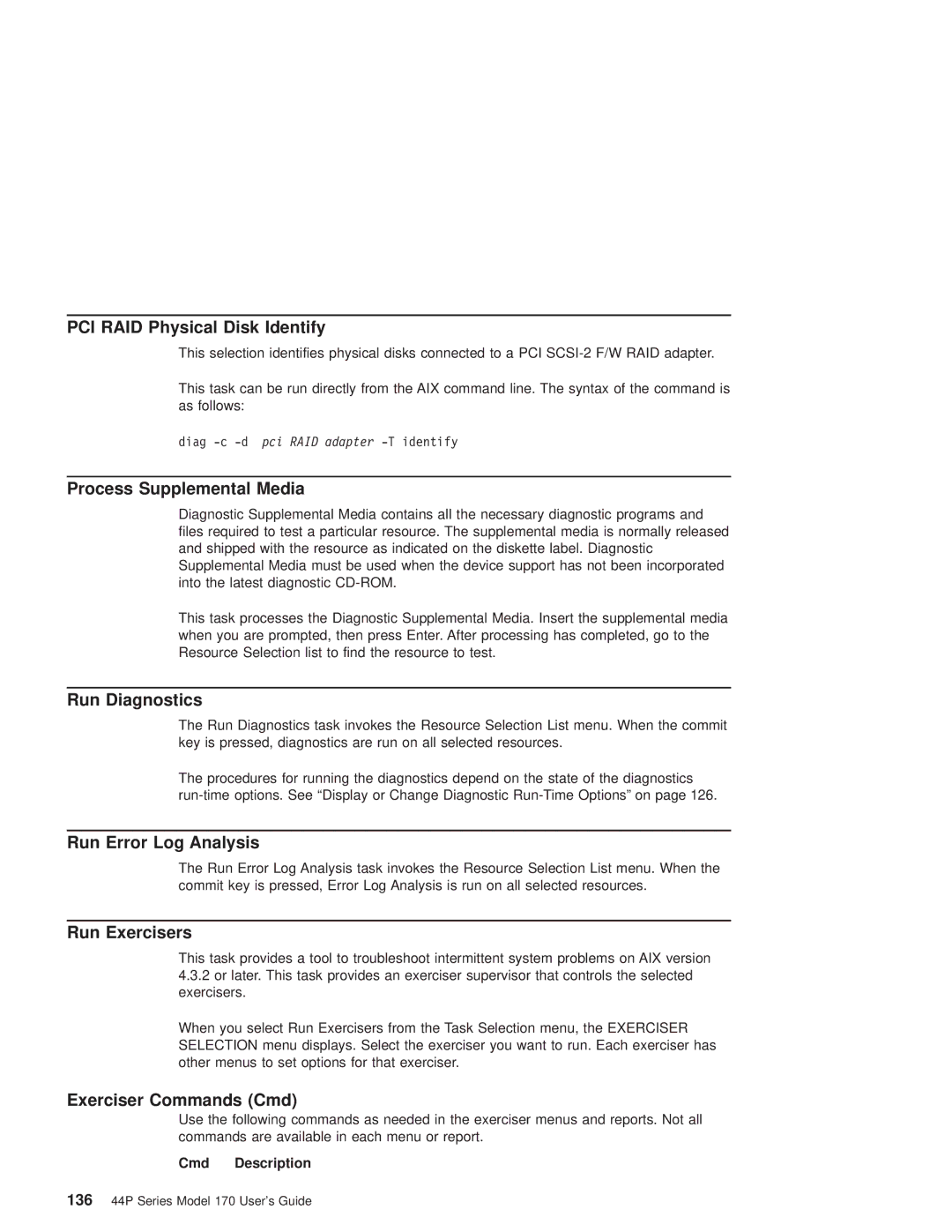 IBM RS/6000 44P manual PCI RAID Physical Disk Identify, Process Supplemental Media, Run Diagnostics, Run Error Log Analysis 
