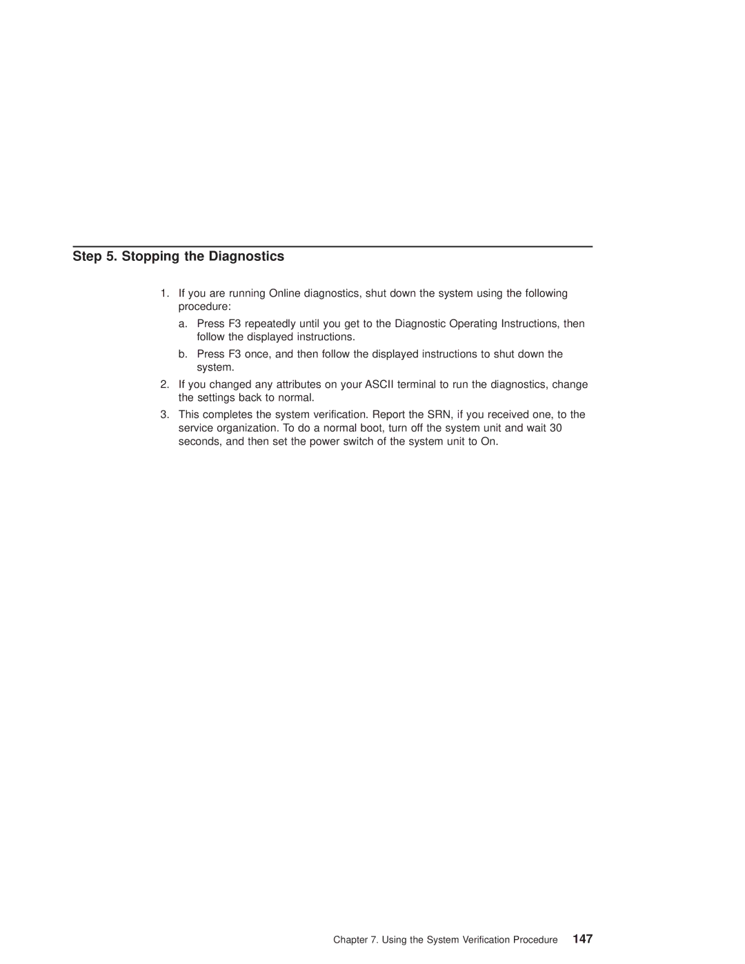 IBM RS/6000 44P manual Stopping the Diagnostics 