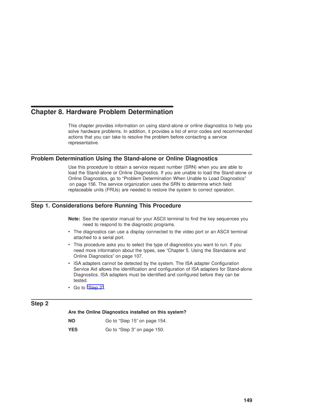 IBM RS/6000 44P manual Hardware Problem Determination, Step, Are the Online Diagnostics installed on this system? 