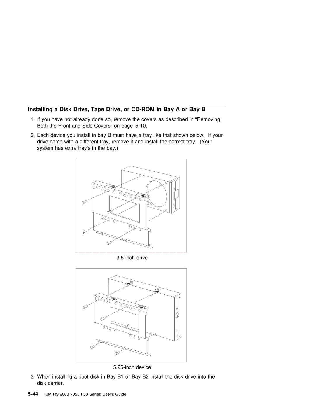 IBM RS/6000 7025 manual Bay a, Tape Drive, or 