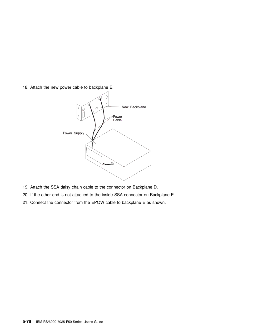 IBM RS/6000 7025 manual Attach the new power cable to backplane E 