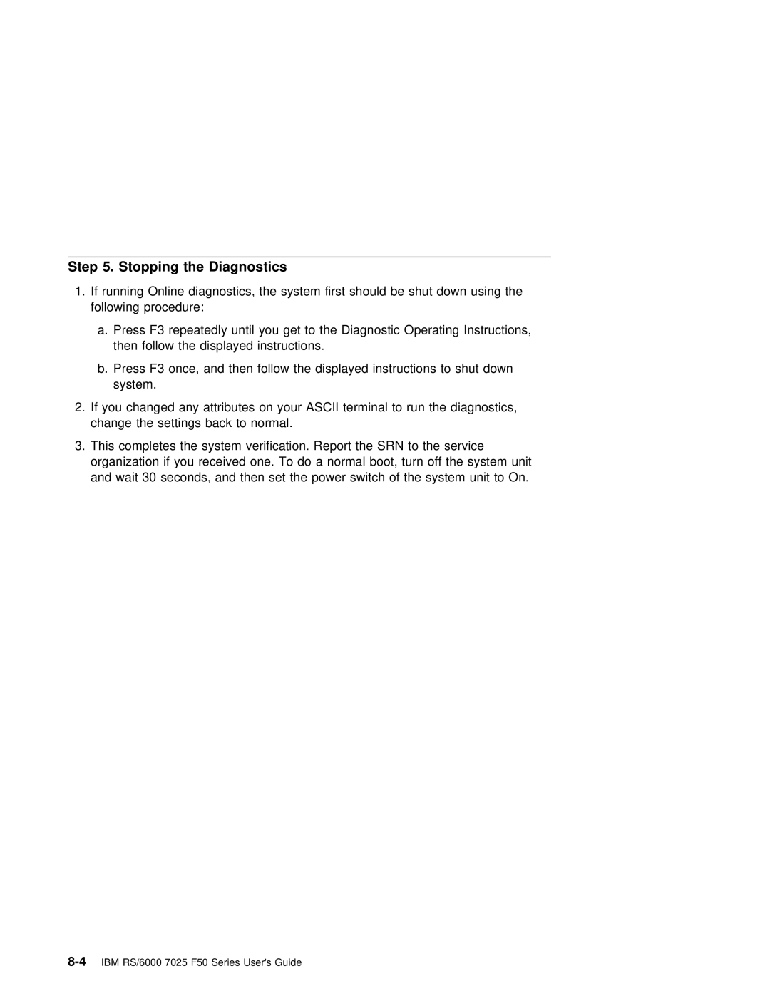 IBM RS/6000 7025 manual Stopping the Diagnostics 