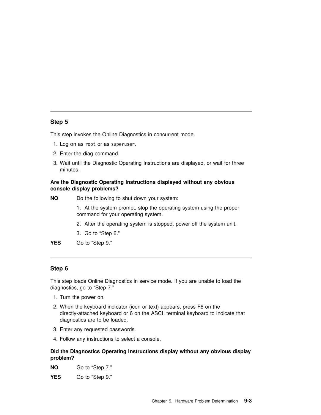 IBM RS/6000 7025 manual Without any Obvious, Display, Did 