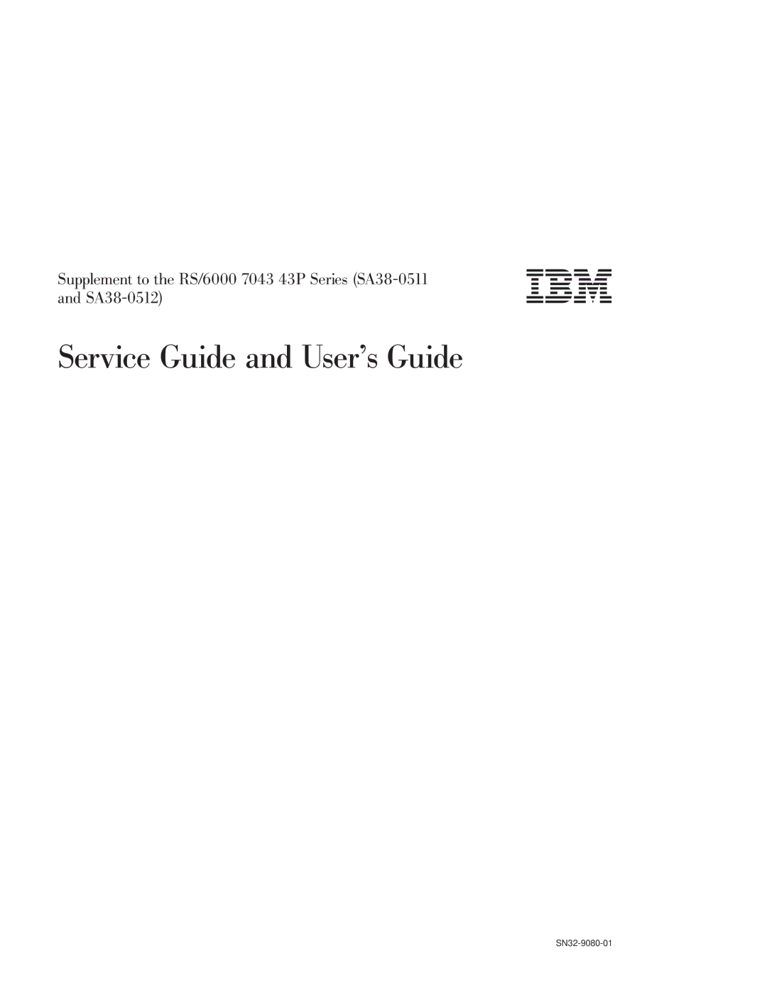 IBM SN32-9080-01, RS/6000 7043 43P Series manual Ibm 