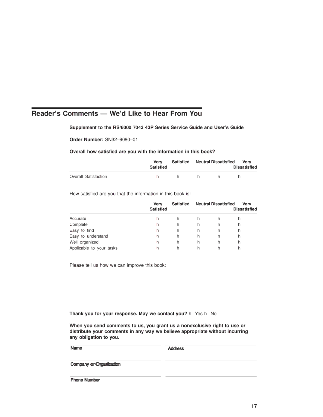 IBM SN32-9080-01 Readers Comments Ð Wed Like to Hear From You, How satisfied are you that the information in this book is 