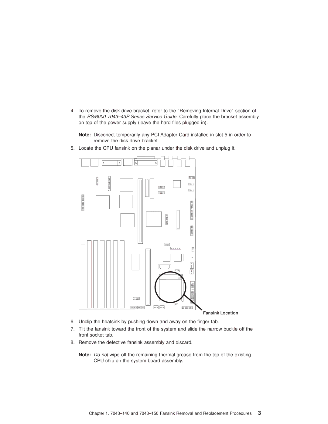 IBM SN32-9080-01, RS/6000 7043 43P Series manual Fansink Location 