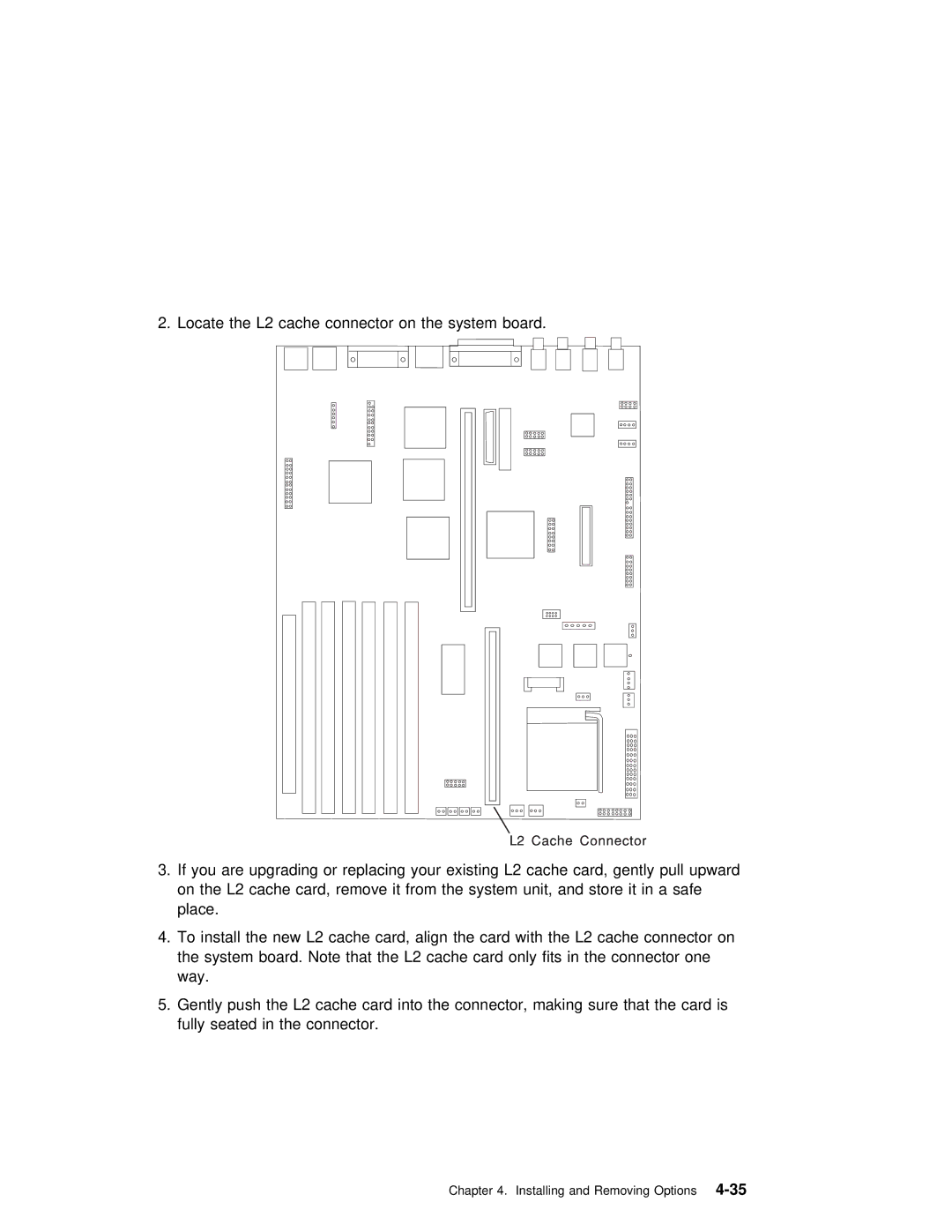 IBM RS/6000 7043 43P manual Locate the L2 cache connector on the system board 