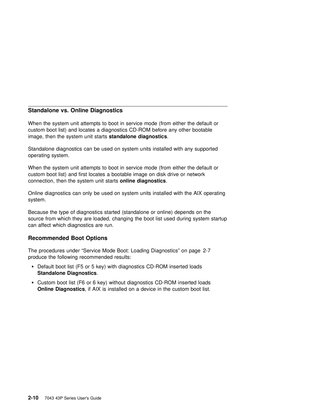 IBM RS/6000 7043 43P manual Recommended Boot Options, Standalone vs, System unitonline startsdiagnostics 