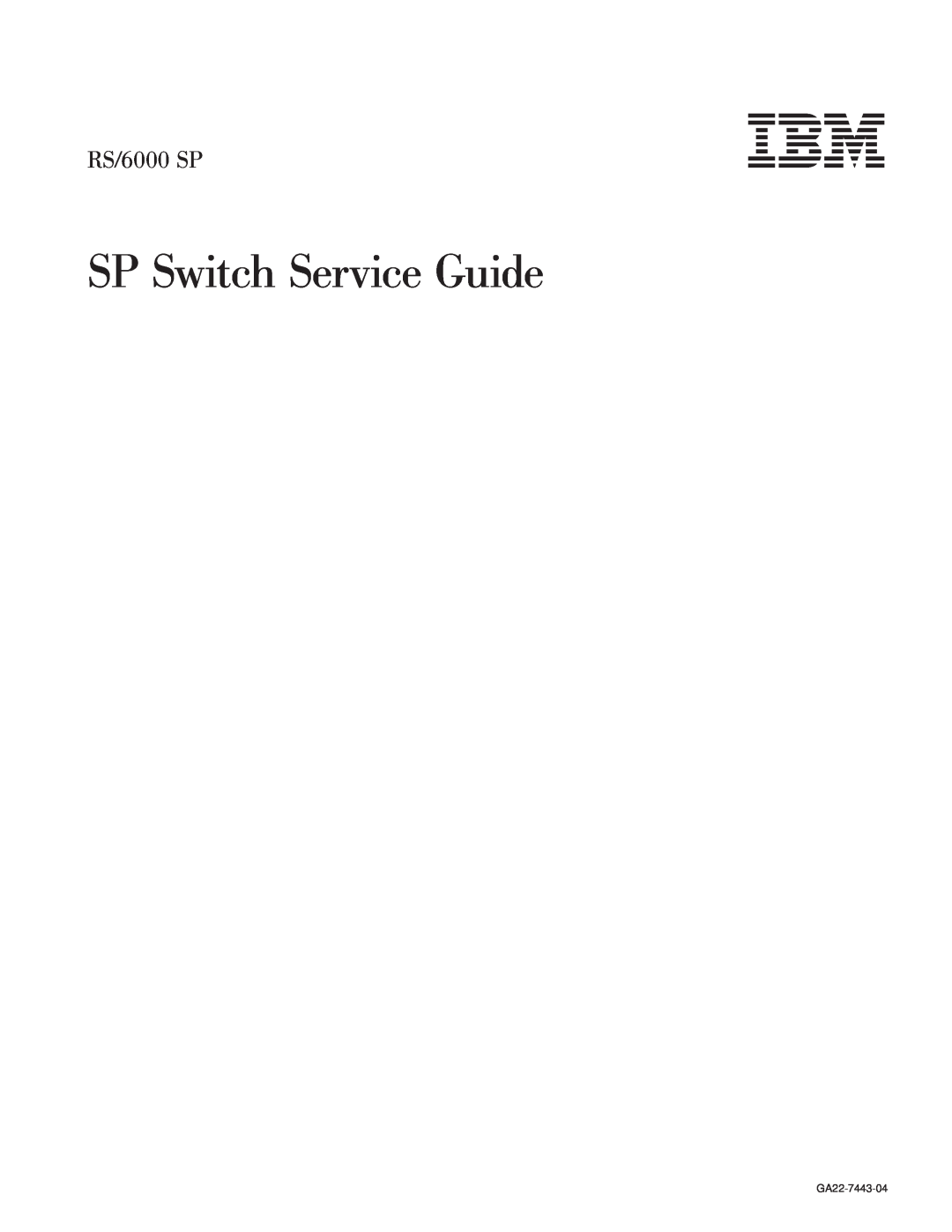 IBM RS/6000 SP manual SP Switch Service Guide, GA22-7443-04 