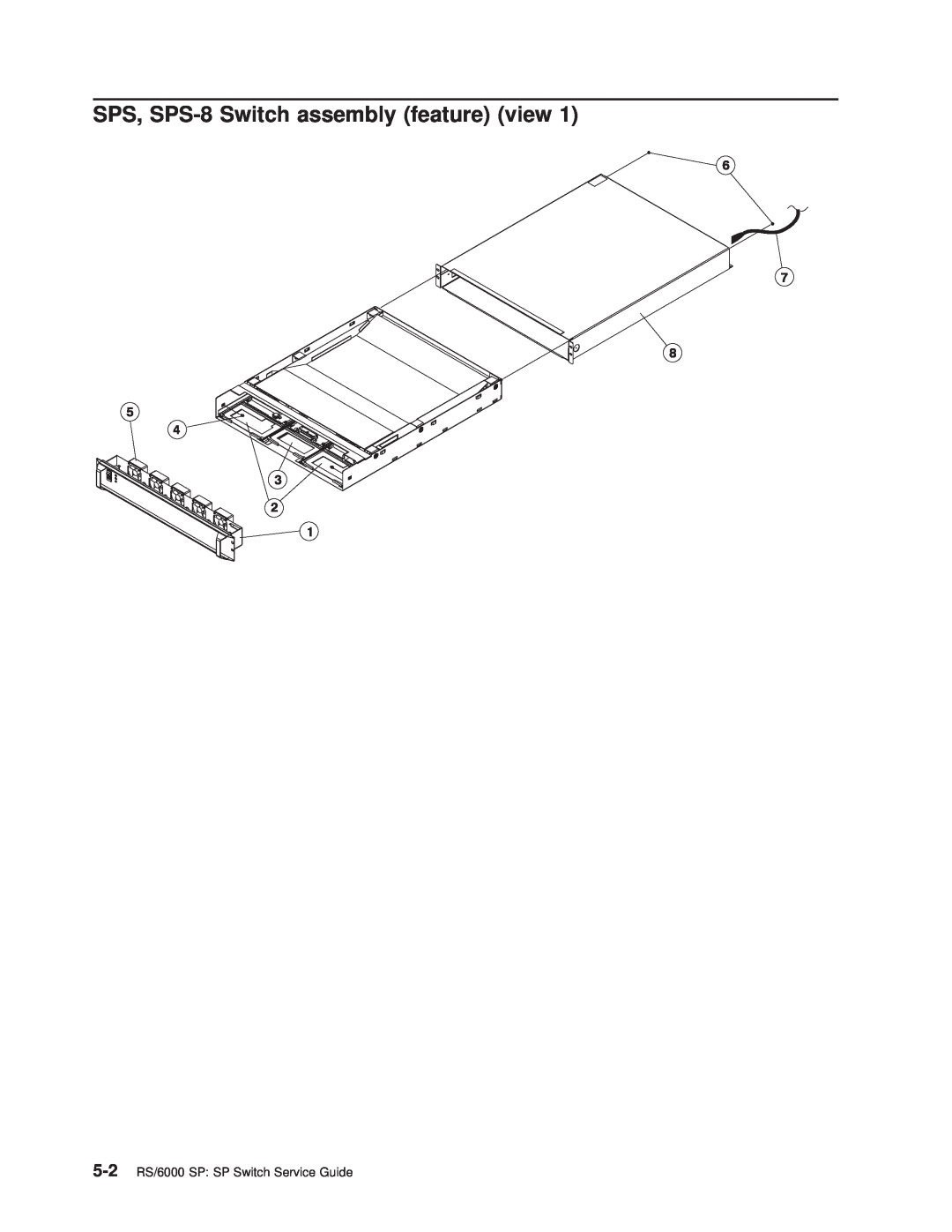 IBM manual SPS, SPS-8 Switch assembly feature view, 5-2 RS/6000 SP SP Switch Service Guide 