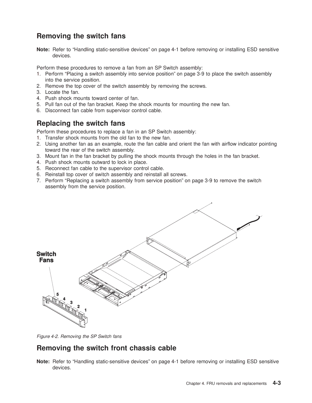 IBM RS/6000 SP manual Removing the switch fans, Replacing the switch fans, Removing the switch front chassis cable 