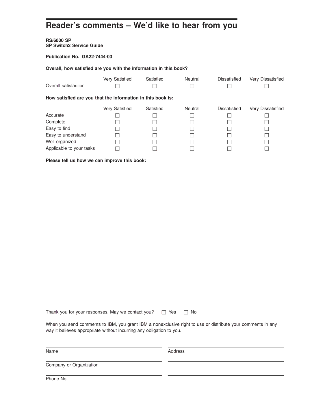 IBM RS/6000 SP Readers comments ± Wed like to hear from you, How satisfied are you that the information in this book is 