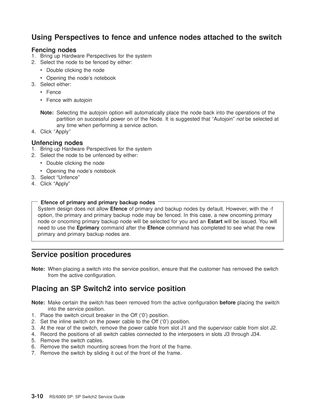 IBM RS/6000 SP manual Fencing nodes, Efence of primary and primary backup nodes 