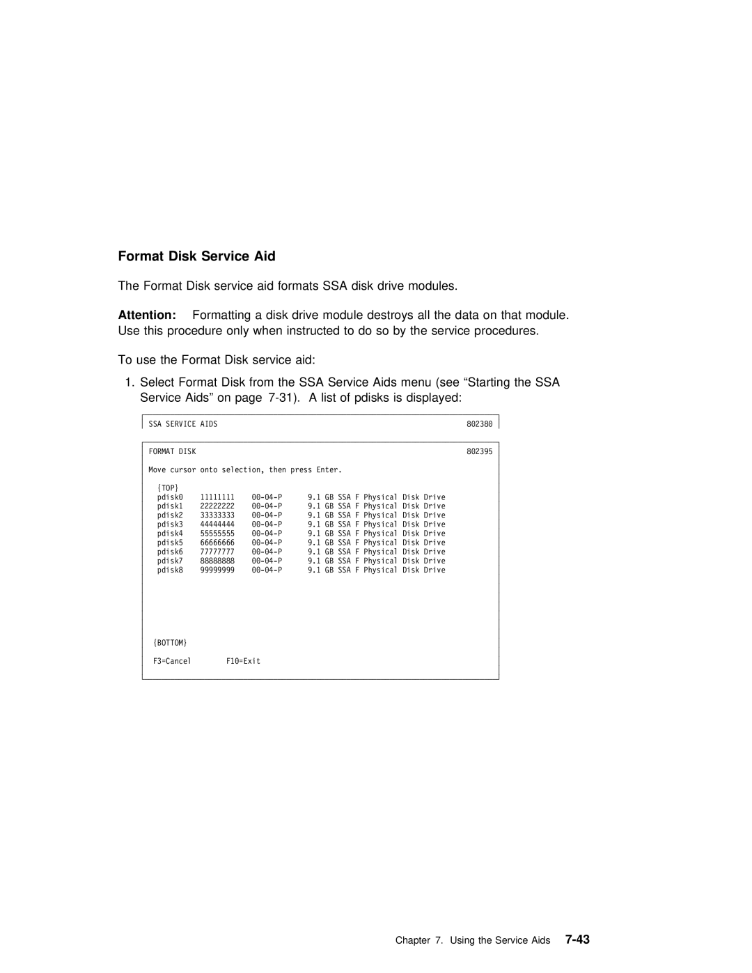 IBM RS/6000 manual Disk service aid formats SSA disk drive modules, Formatting a disk drive module destroys all the data on 