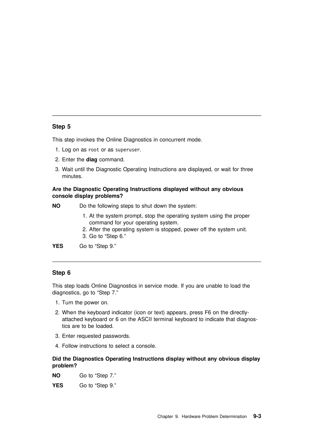 IBM RS/6000 manual Obvious, Display, Following steps to Shut, Did 