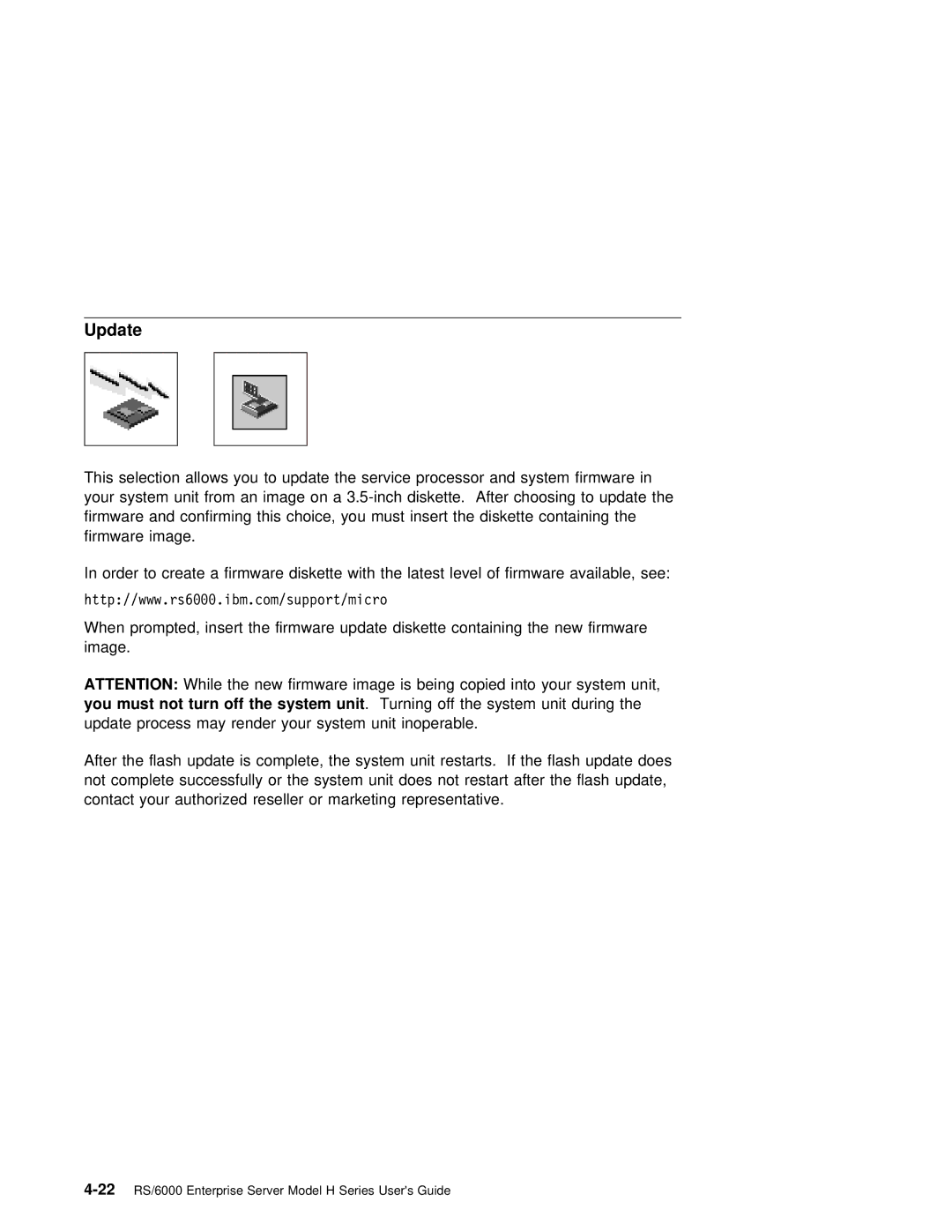 IBM RS/6000 manual Update, Firmware image Being copied into your syste, You, Not turn off the system unit. Turning 