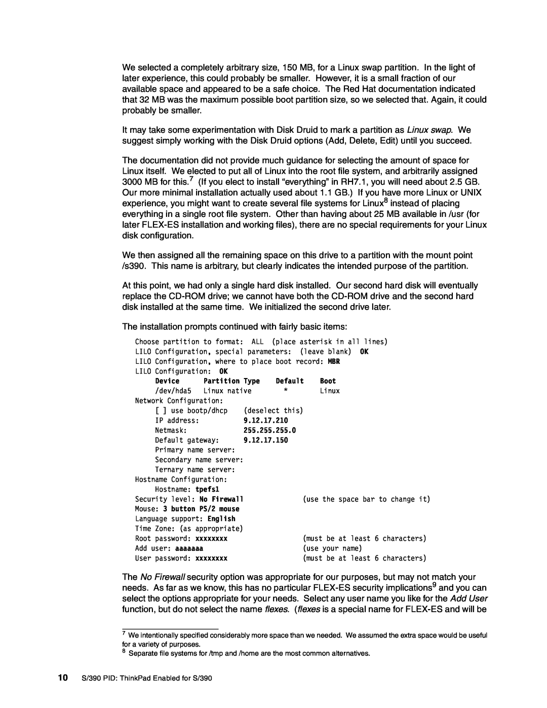 IBM s/390 manual The installation prompts continued with fairly basic items 