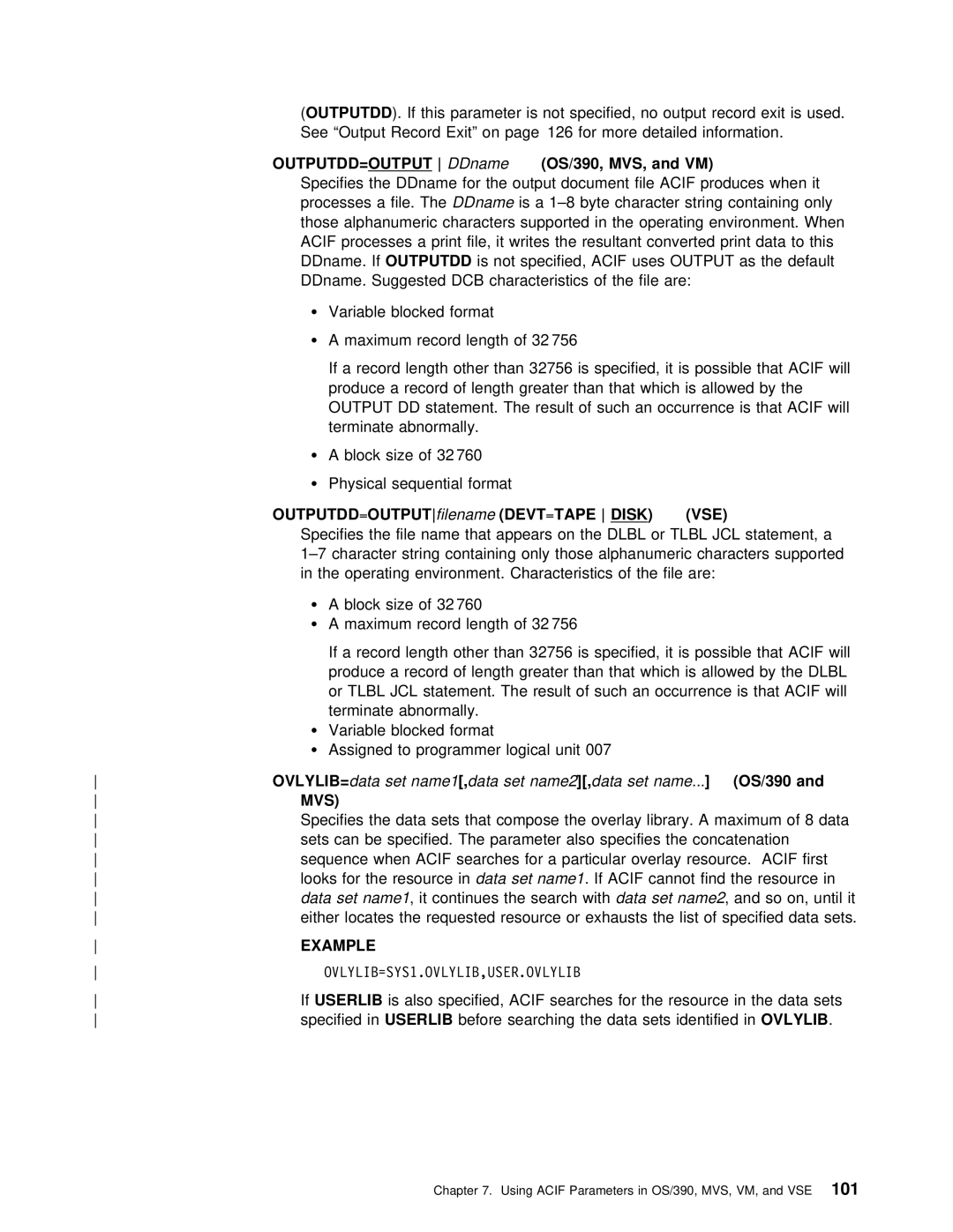 IBM S544-5285-01 manual OUTPUTDD=OUTPUTDDname OS/390, MVS, and VM, Ovlylib=, IfUSERLIB 