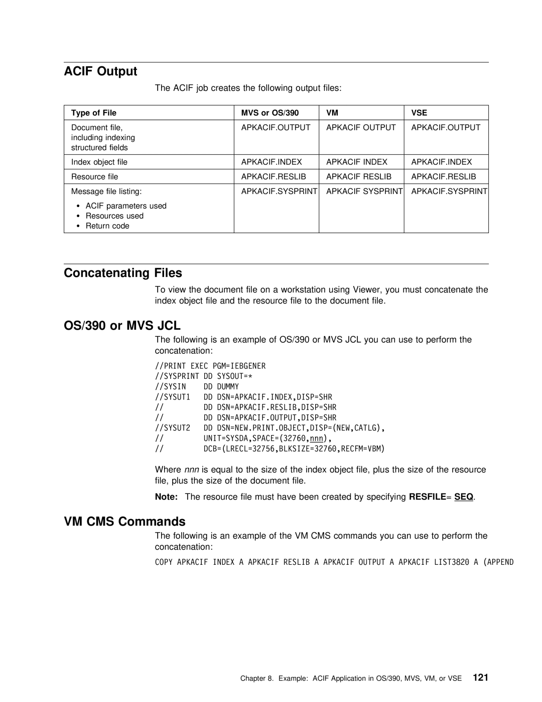 IBM S544-5285-01 manual Concatenating Files, OS/390 or MVS JCL, VM CMS Commands, File MVS or OS/390 