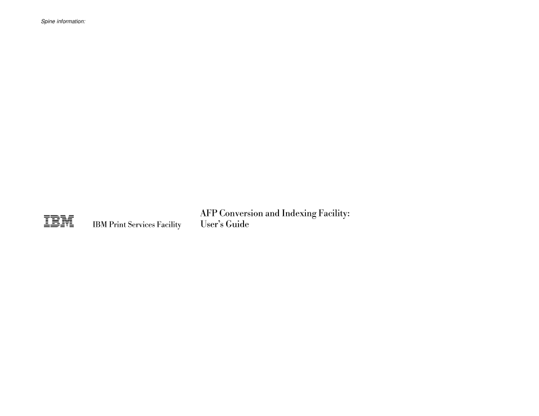 IBM S544-5285-01 manual AFP Conversion and Indexing Facility User’s Guide 