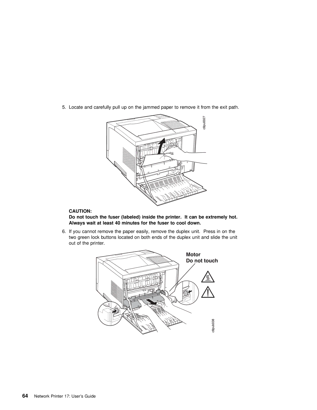 IBM S544-5343-03 manual Do not touch, Printer. It, Hot, Wait At least 40 minutes for, Down 