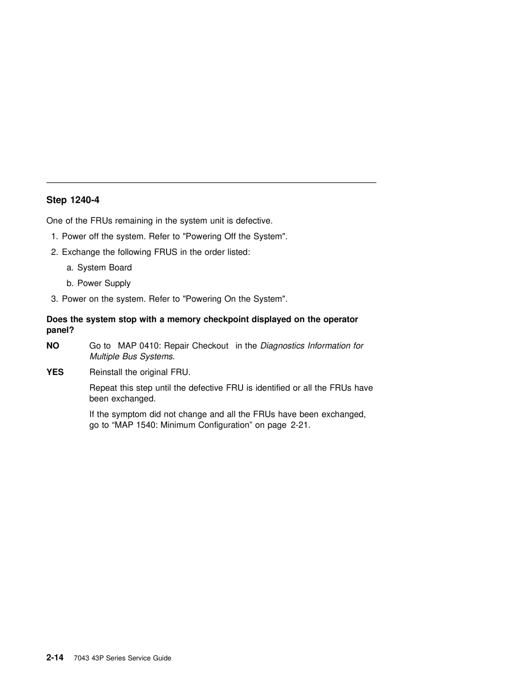 IBM SA38-0512-03 manual Does, Stop With 