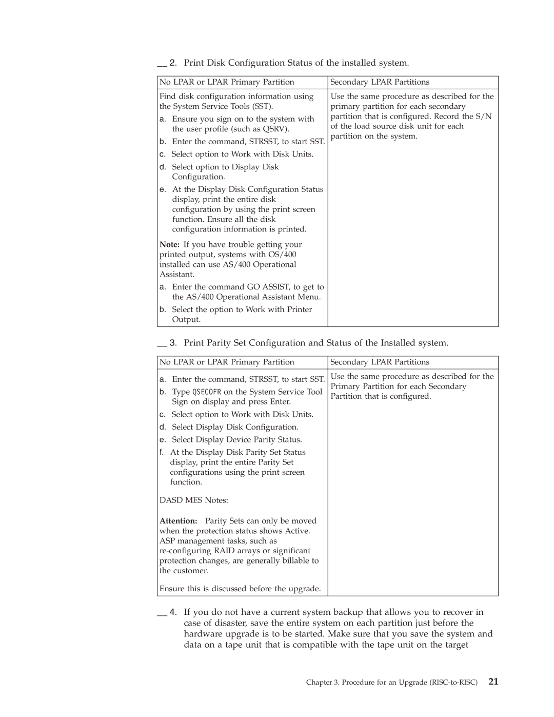 IBM SA41-5155-05 manual Print Disk Configuration Status of the installed system 