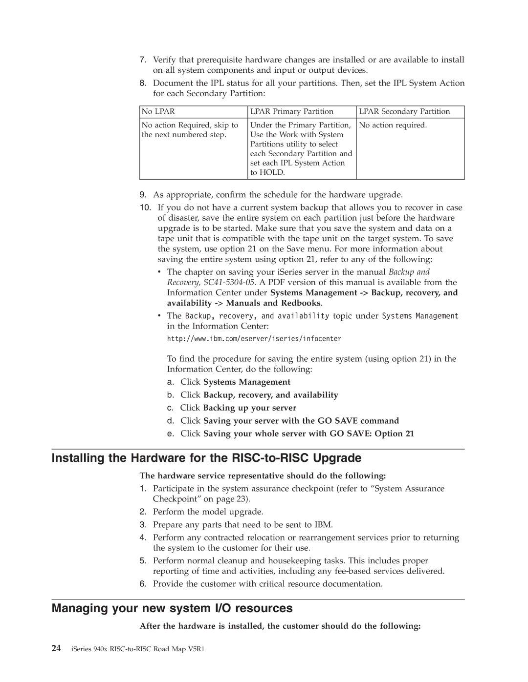 IBM SA41-5155-05 manual Installing the Hardware for the RISC-to-RISC Upgrade, Managing your new system I/O resources 