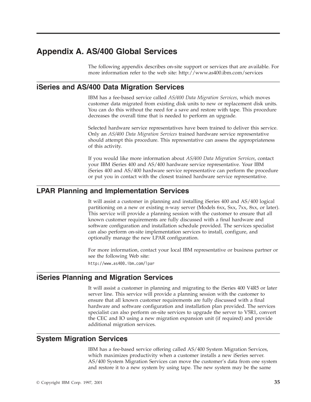 IBM SA41-5155-05 Appendix A. AS/400 Global Services, ISeries and AS/400 Data Migration Services, System Migration Services 