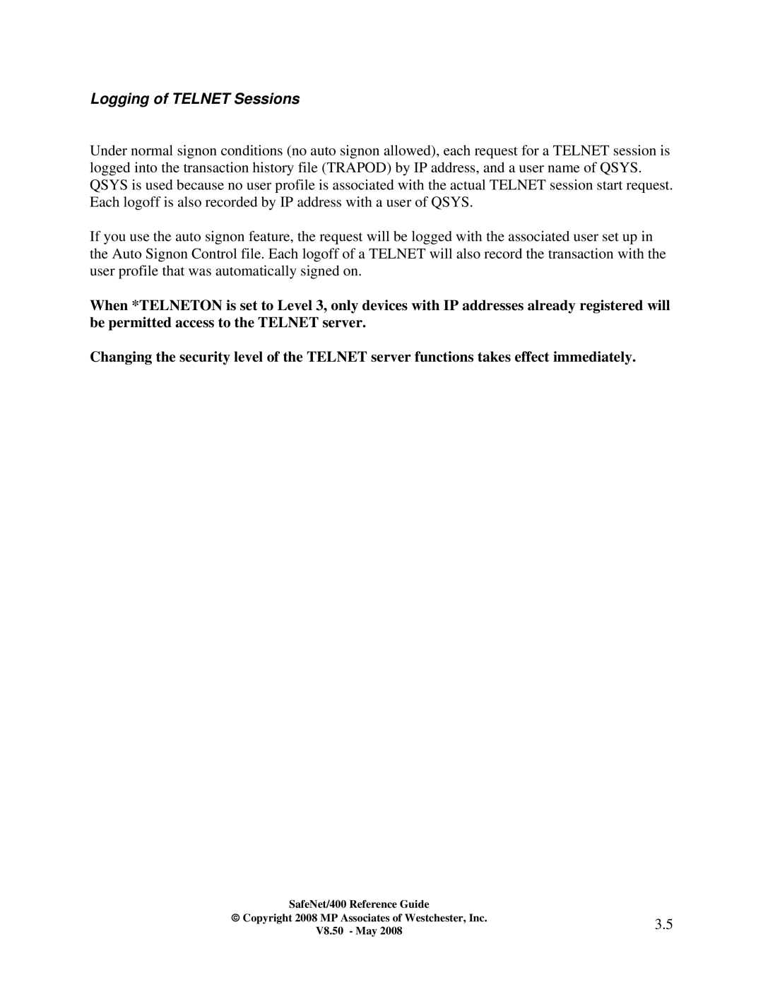 IBM Safenet/400 manual Logging of Telnet Sessions 