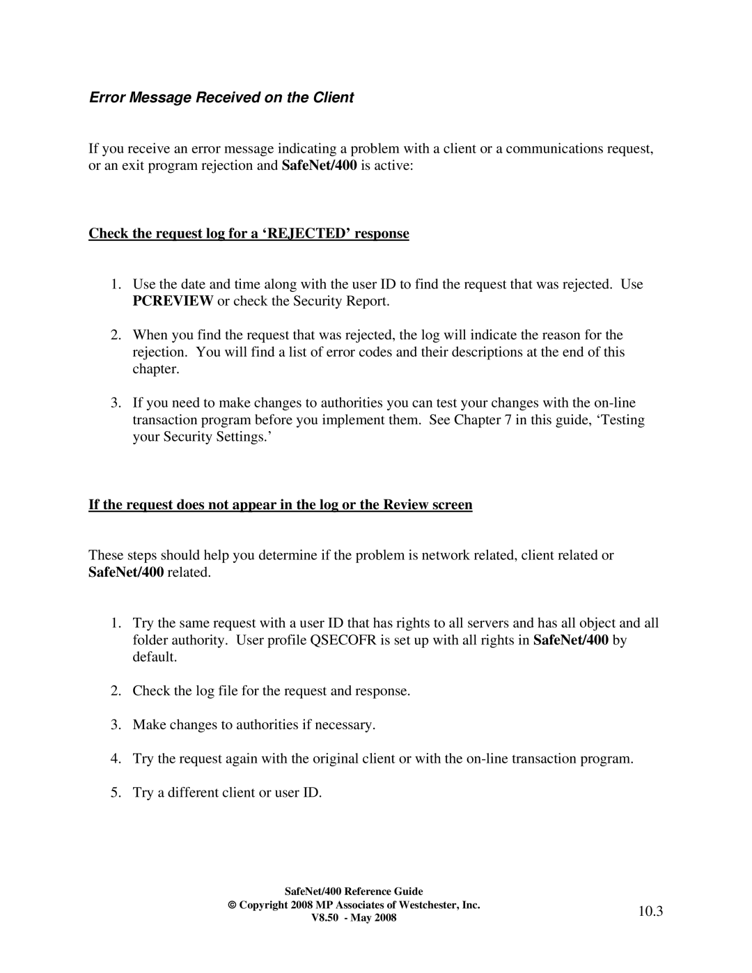IBM Safenet/400 manual Error Message Received on the Client, Check the request log for a ‘REJECTED’ response, 10.3 