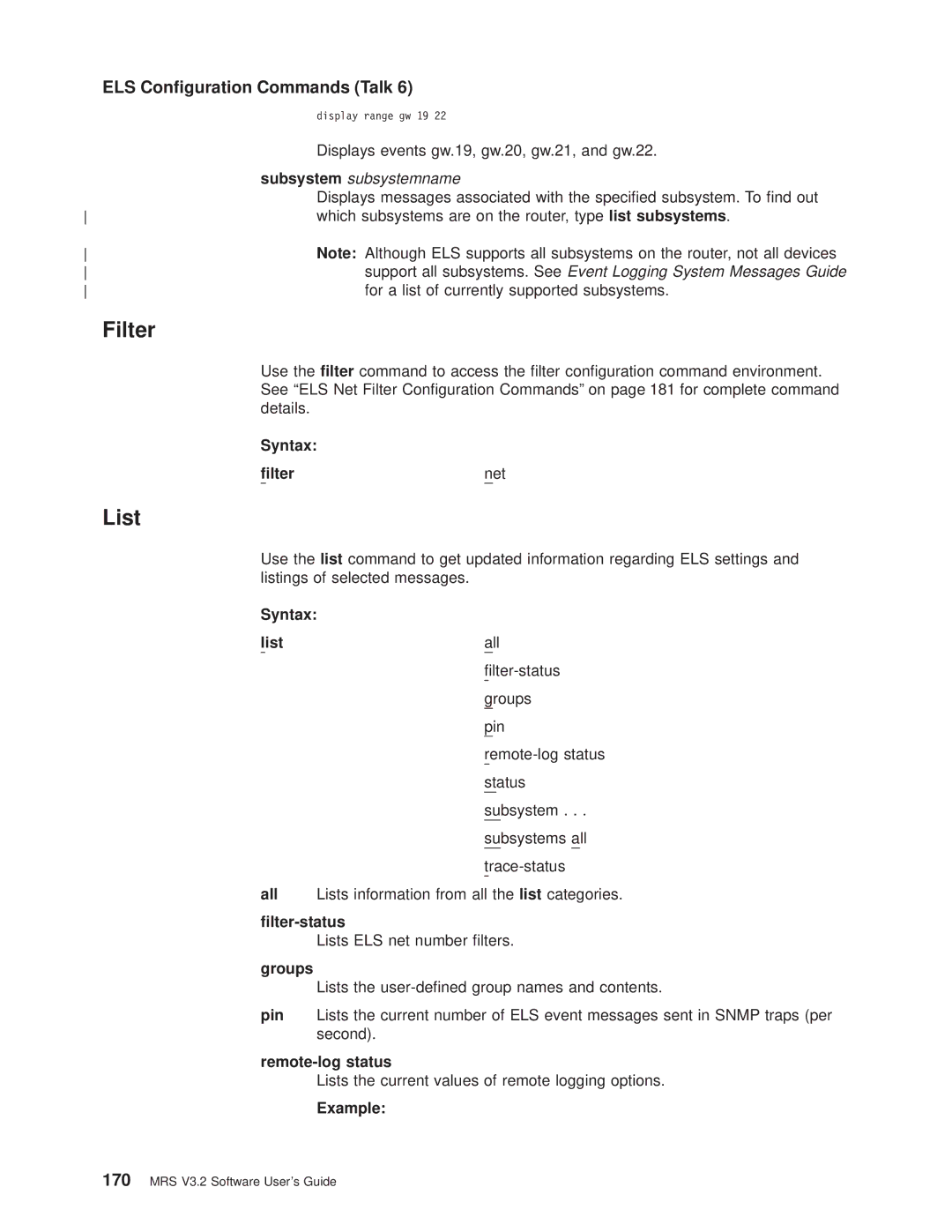 IBM SC30-3681-08 manual Syntax Filter Net, Lter-status, Groups, Remote-log status 