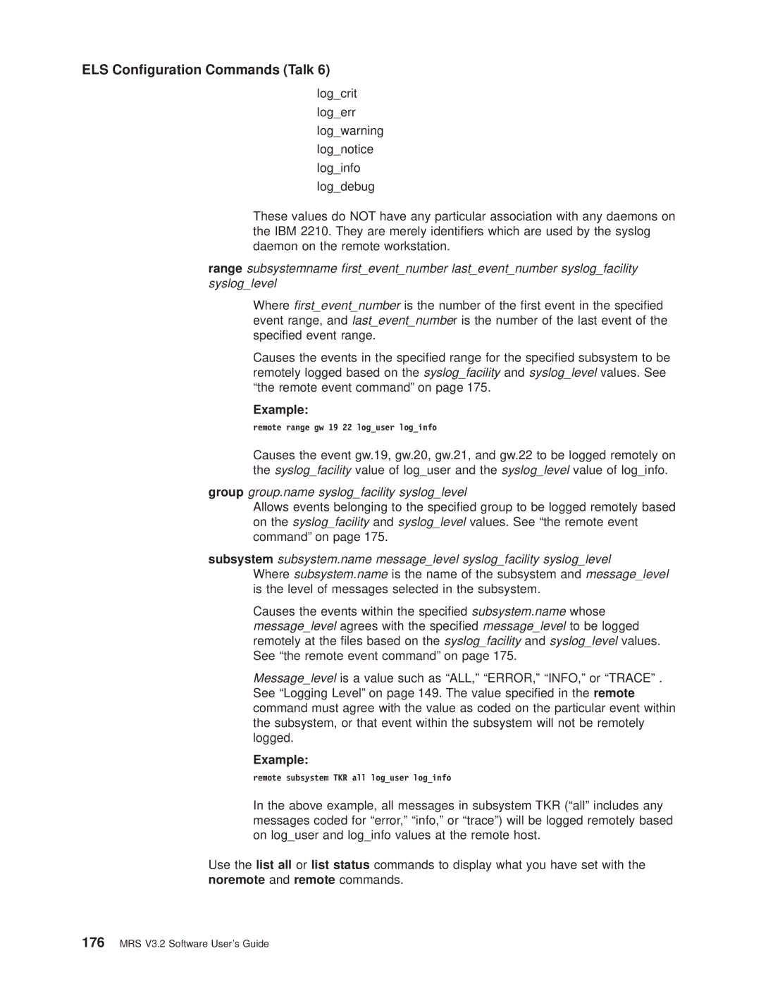 IBM SC30-3681-08 manual Group group.name syslogfacility sysloglevel, Remote range gw 19 22 loguser loginfo 