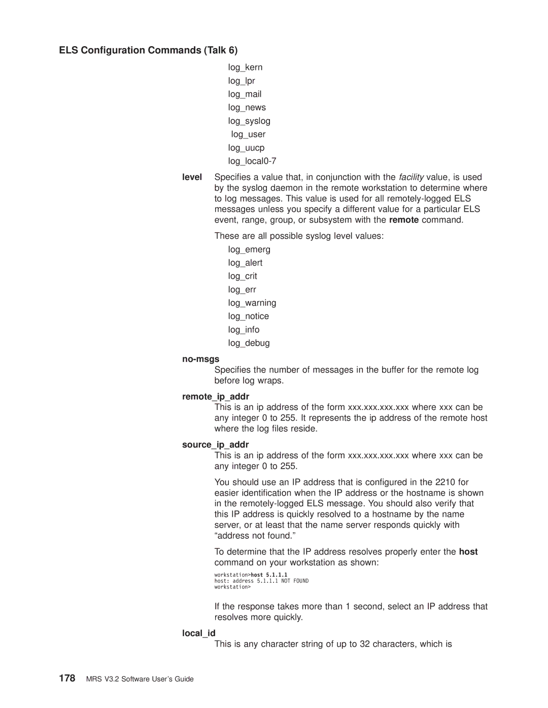 IBM SC30-3681-08 manual No-msgs, Remoteipaddr, Sourceipaddr, Localid 